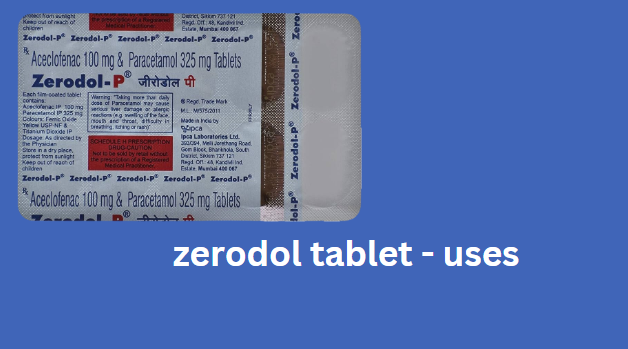 zerodol tablet - uses
