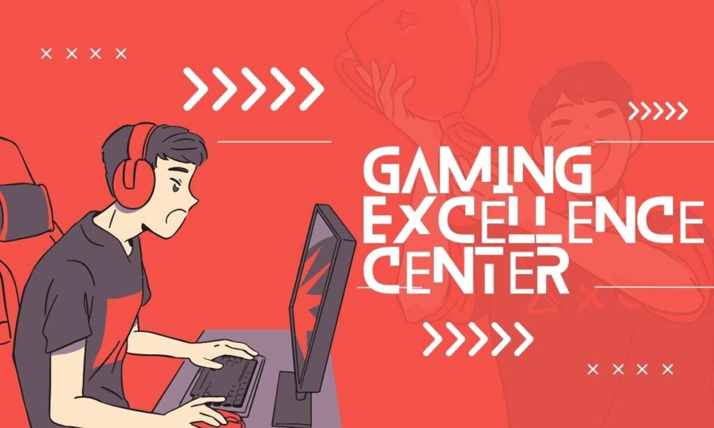 Gaming Excеllеncе Cеntеr